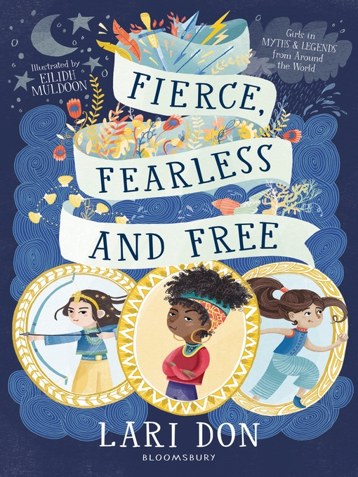 Title details for Fierce, Fearless and Free by Lari Don - Available